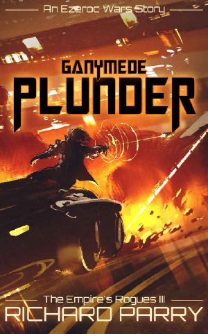 [The Empire's Rogues 03] • Ganymede Plunder